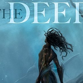 Review: The Deep by Rivers Solomon, Daveed Diggs, William Hutson, & Jonathan Snipes